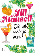 Ik wil met je mee! - Jill Mansell