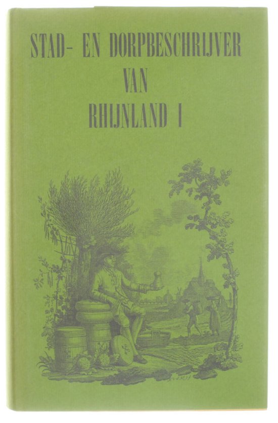 Stad - en dorpbeschrijver van Rhijnland I - L. van Ollefen