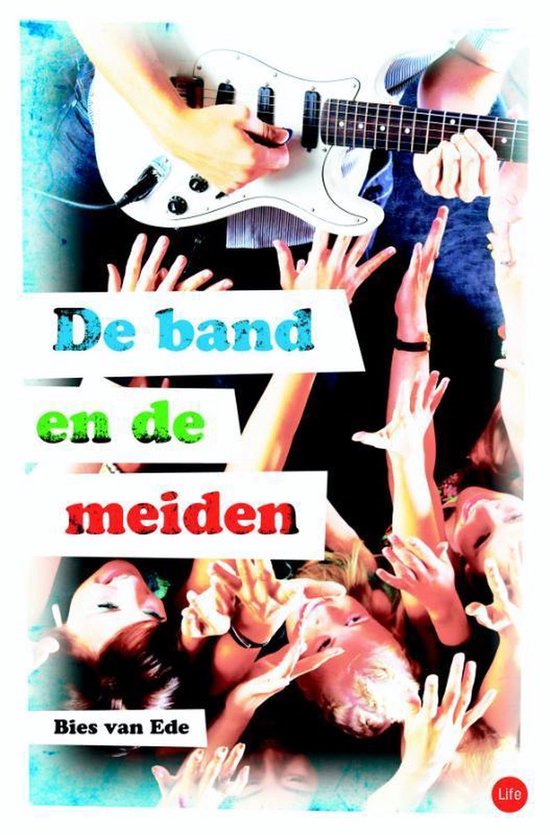 L.I.F.E. - De band & de meiden - Bies van Ede