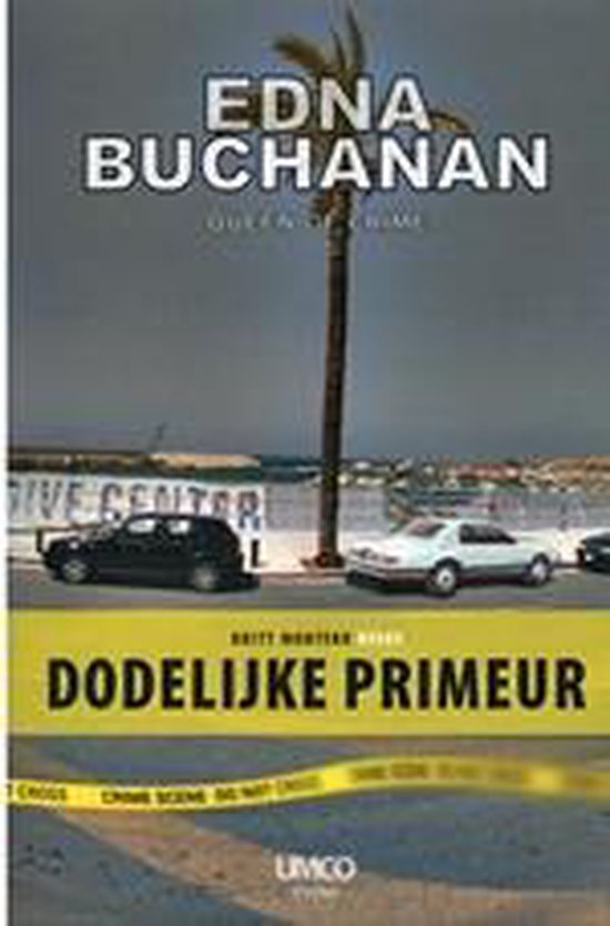 Dodelijke Primeur - Edna Buchanan