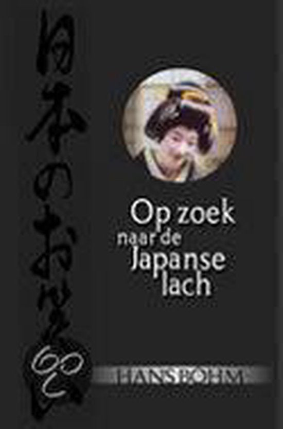 Op Zoek Naar De Japanse Lach - Hans Böhm, Bohm