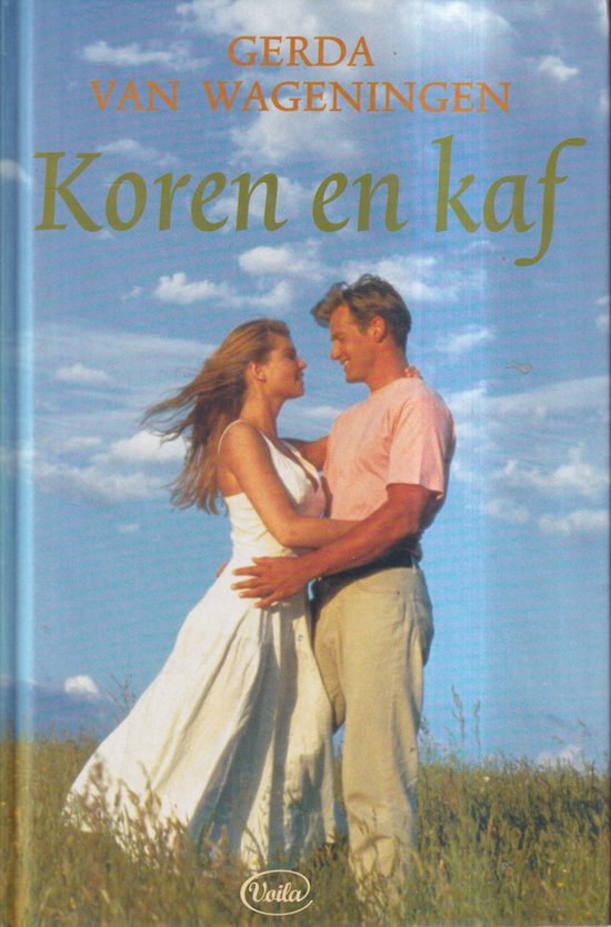 Koren en kaf - Wageningen van.