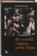 Wereld Volgens Prins Claus - Frans Bieckmann
