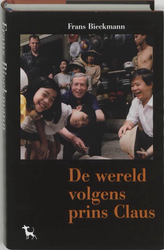 Wereld Volgens Prins Claus - Frans Bieckmann