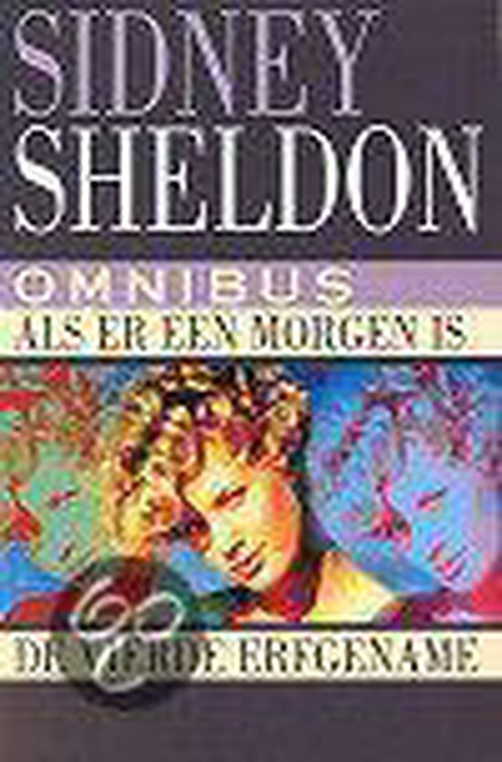 Omnibus als er morgen is / vierde erfgen - Sidney Sheldon