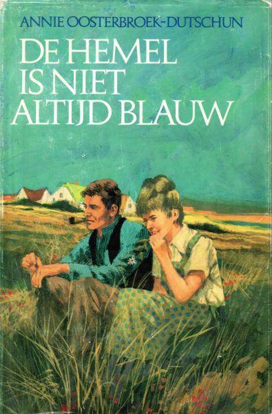 Hemel is niet altyd blauw - Annie Oosterbroek - Dutschun