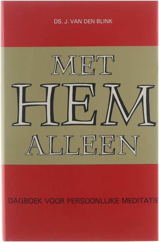 Met hem alleen - J. van den, Blink