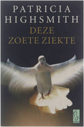 Deze Zoete Ziekte - Patricia Highsmith, Wiebe Buddingh'