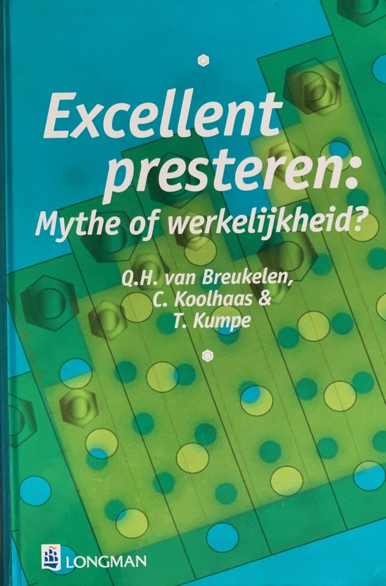 Excellent presteren: mythe of werkelijkheid? - Van Breukelen Q.H.