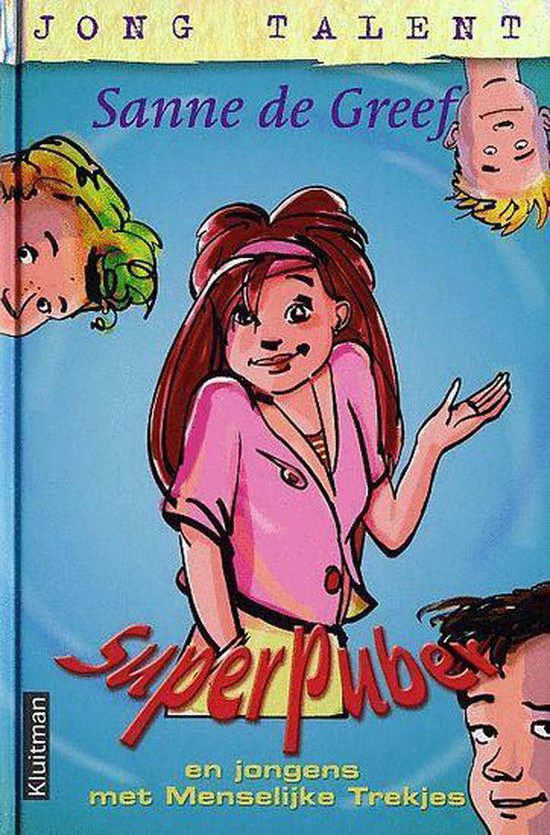 Superpuber. jongens menselijke trekjes - Sanne de Greef