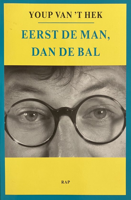 Eerst De Man Dan De Bal - Youp van 't Hek