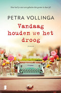 Vandaag houden we het droog - Petra Vollinga