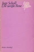 Die Weisse Rose - Inge Scholl