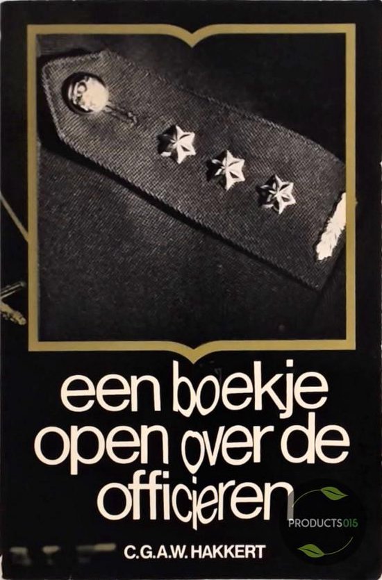 Boekje open over de officieren - Hakkert, C.