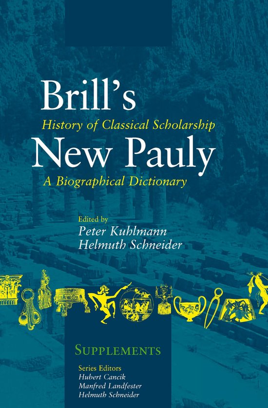 History Of Classical Scholarship - Peter Kuhlmann, Helmuth Schneider