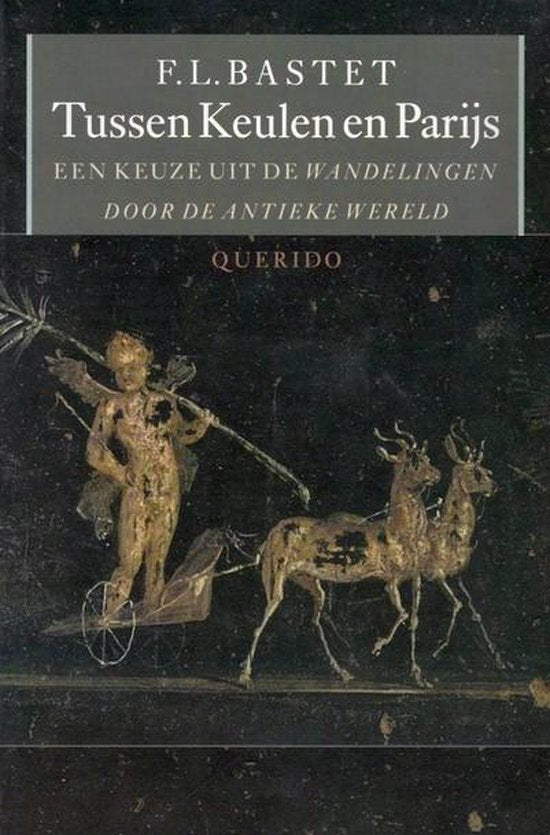 Tussen Keulen en Parijs - F.L. Bastet