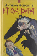 Het oma - komplot - Anthony Horowitz - Anthony Horowitz, Annemarie van Ewijck