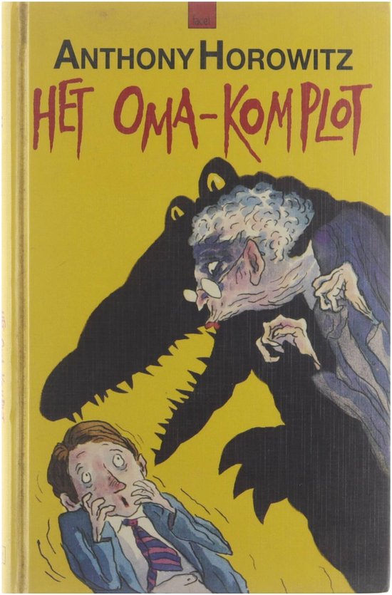 Het oma - komplot - Anthony Horowitz - Anthony Horowitz, Annemarie van Ewijck