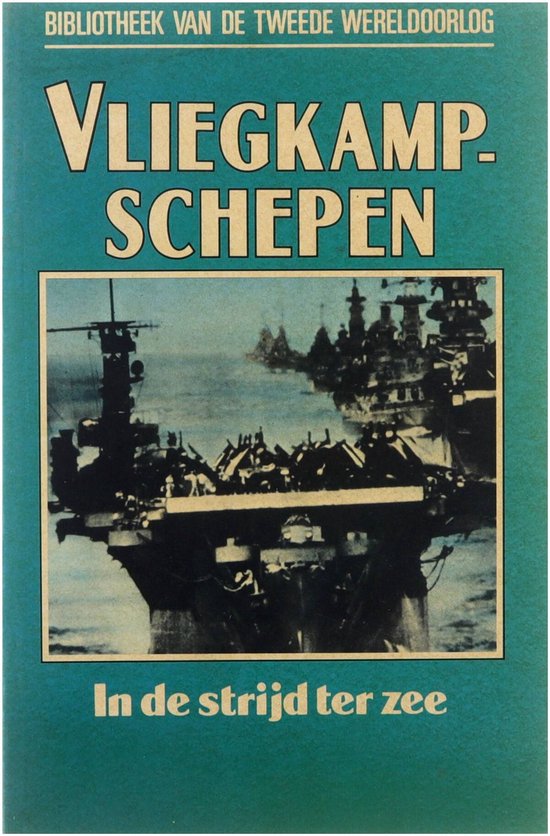 Vliegkampschepen in de strijd ter zee - Macintyre, Bogaard DL Uyt den (Dick L)
