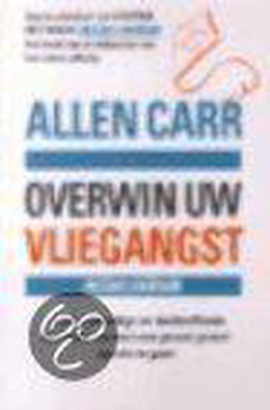 Overwin Uw Vliegangst - Allen Carr, Rogier van Kappel