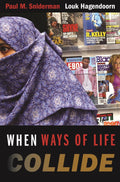 When Ways of Life Collide - Paul M. Sniderman, Louk Hagendoorn