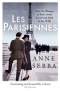 Parisiennes - Anne Sebba