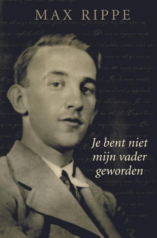Je bent niet mijn vader geworden - Max Rippe