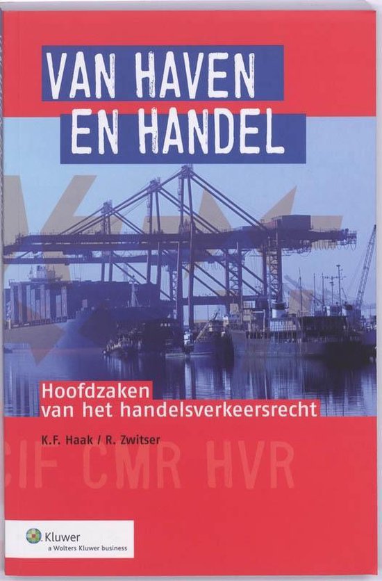 Van haven en handel - K.F. Haak, R. Zwitser