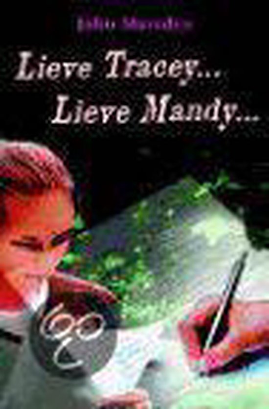 Lieve Tracey Lieve Mandy - John Marsden