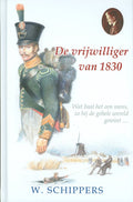 De vrijwilliger van 1830 - Willem Schippers