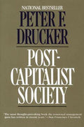 Post - Capitalist Society - Peter Ferdinand Drucker, Peter Drucker