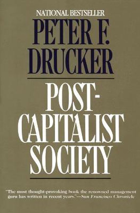 Post - Capitalist Society - Peter Ferdinand Drucker, Peter Drucker