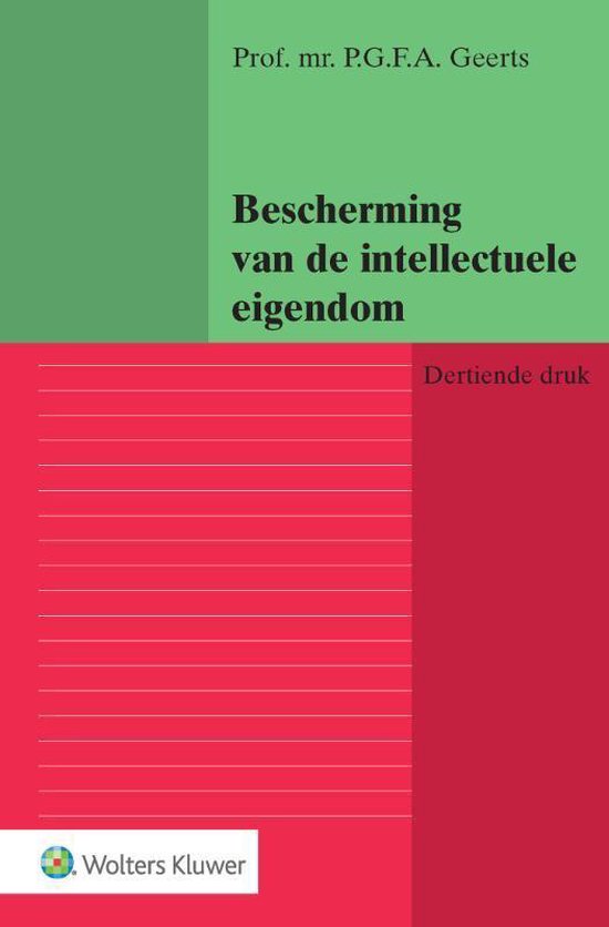 Bescherming van de intellectuele eigendom - P.G.F.A. Geerts