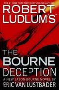 Robert Ludlum's The Bourne Deception / Druk 1 - Eric van Lustbader, Robert Ludlum