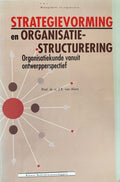 Strategievorming & organis. struct. - van Aken