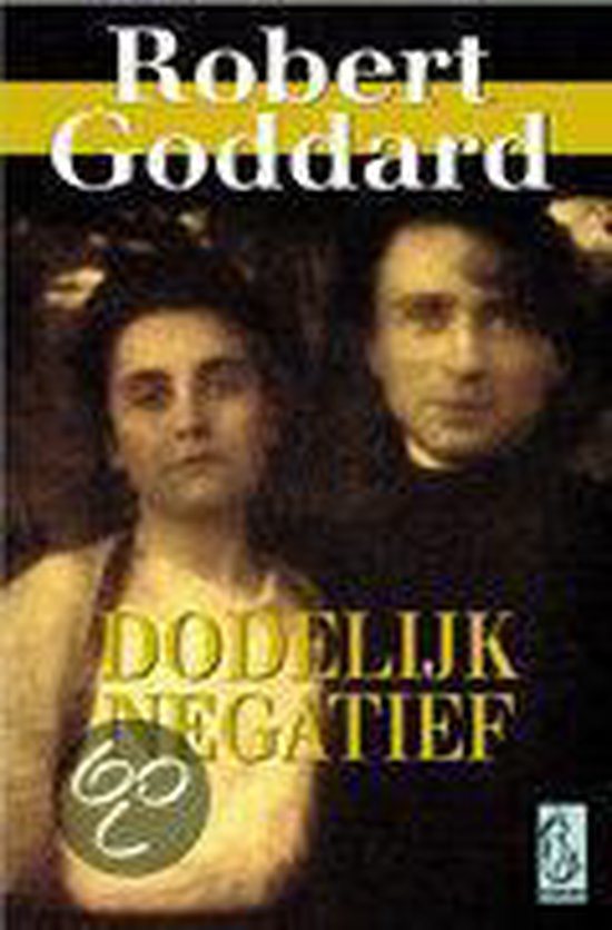 Dodelijk Negatief - Robert Goddard