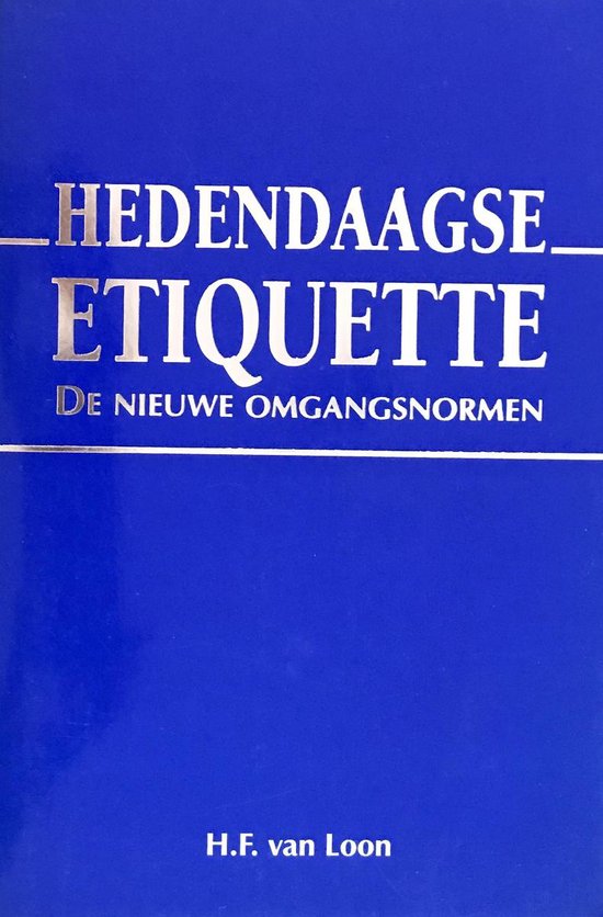 Hedendaagse Etiquette - Van Loon