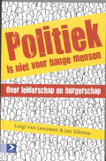 Politiek is niet voor bange mensen - Luigi Van Leeuwen, Jan Eikema