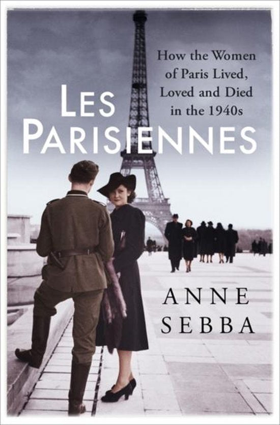 Les Parisiennes - Anne Sebba