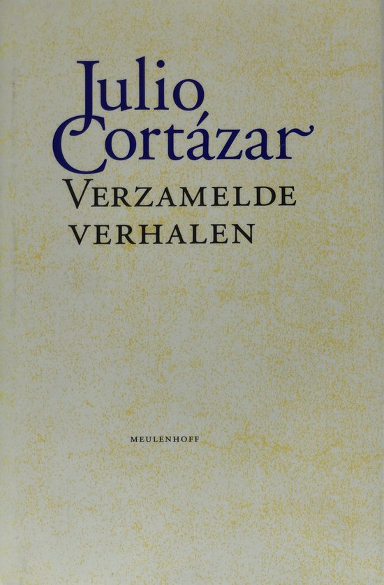 Verzamelde verhalen - Julio Cortazar