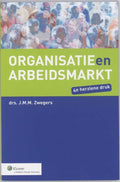 Organisatie en arbeidsmarkt - J.M.M. Zwegers