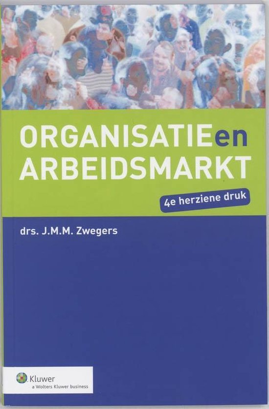Organisatie en arbeidsmarkt - J.M.M. Zwegers
