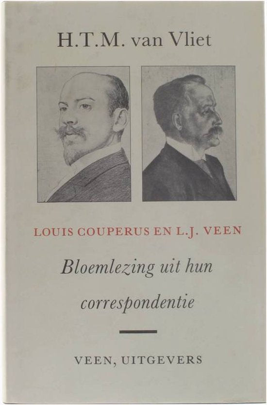 Louis Couperus en L.J. Veen - Bloemlezing uit hun correspondentie - H.T.M. van Vliet, H.T. van Vliet