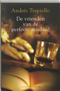 De Vrienden Van De Perfecte Misdaad - Andrés Trapiello