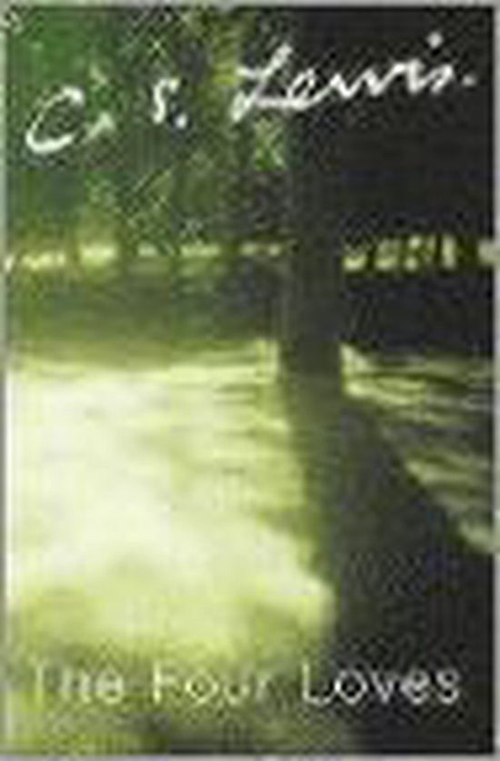 The Four Loves - C. S. Lewis, Thomas Nelson Publishers