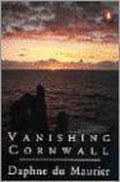 Vanishing Cornwall - Daphne Du Maurier
