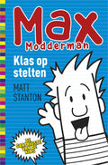 Max Modderman 1 - Klas op stelten - Matt Stanton
