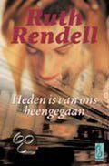 Heden Is Van Ons Heengegaan - Ruth Rendell
