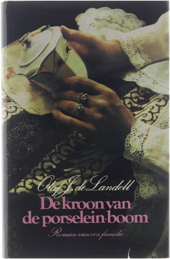 De kroon van de porselein - boom - Olaf J. de Landell, Olaf J de Landell