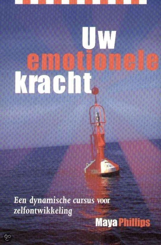 Uw Emotionele Kracht - Maya Phillips